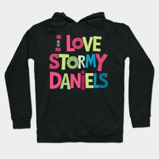 I Love Stormy Daniels Hoodie